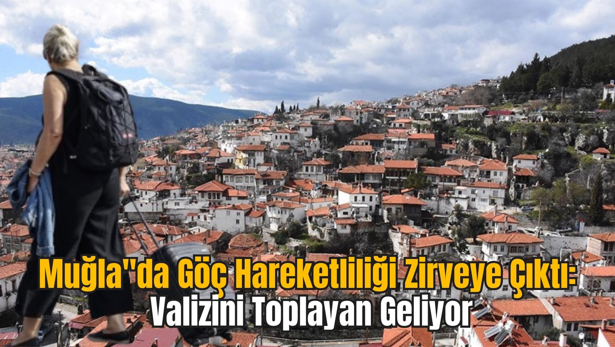 Muğla'da Göç Hareketliliği Zirveye Çıktı: Valizini Toplayan Geliyor