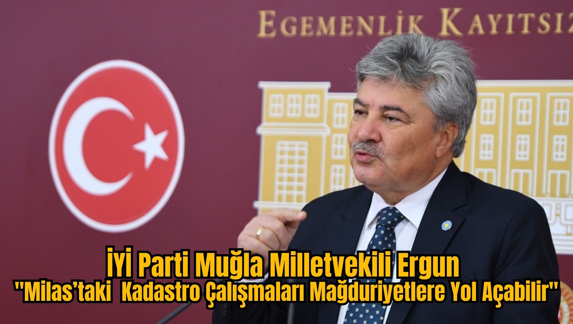 İYİ Parti Muğla Milletvekili Ergun: 
