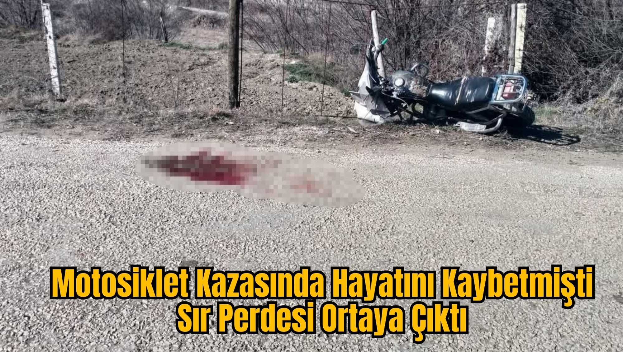 Motosiklet Kazasında Hayatını Kaybetmişti: Sır Perdesi Ortaya Çıktı