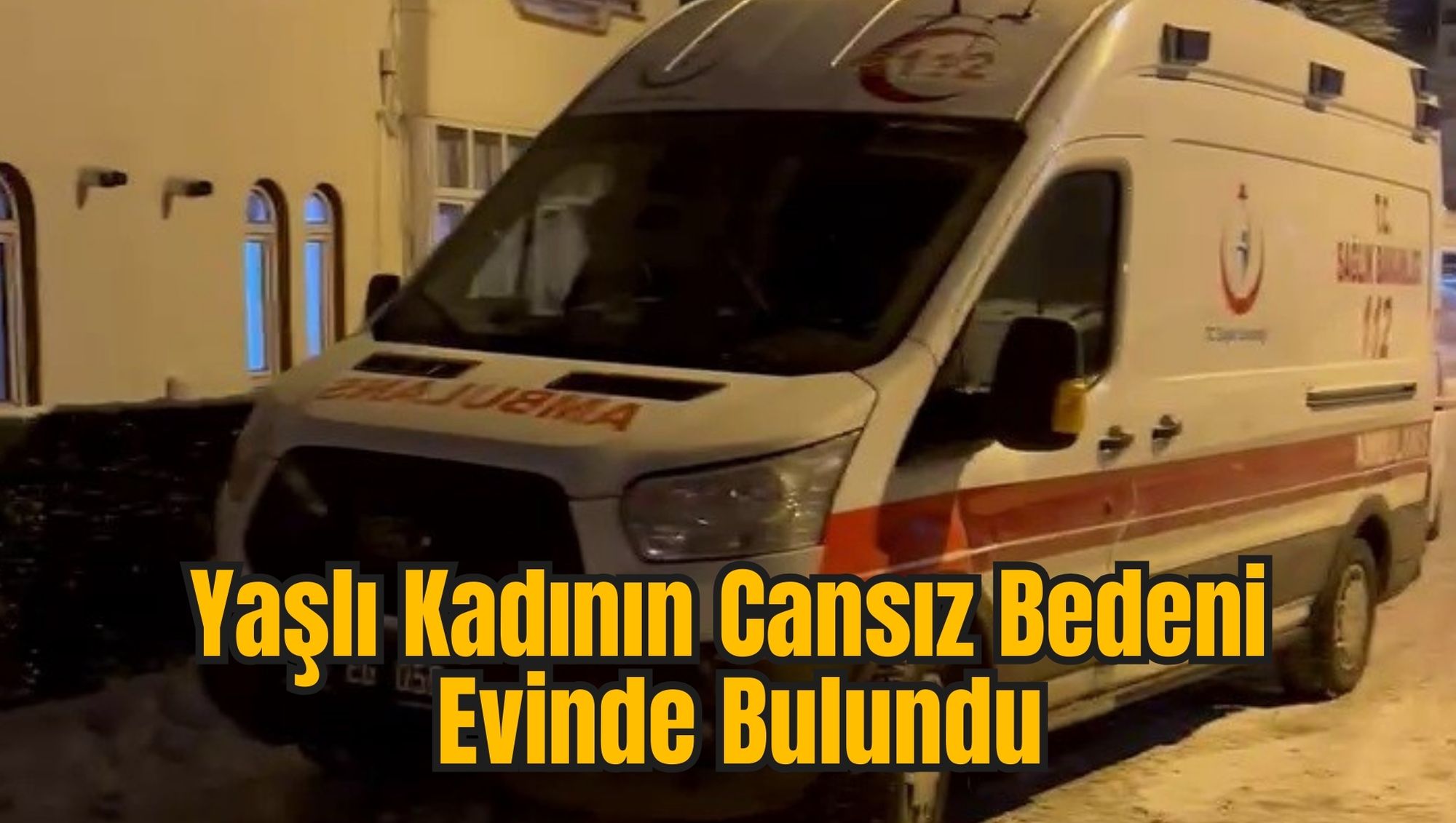 Yaşlı Kadının Cansız Bedeni Evinde Bulundu