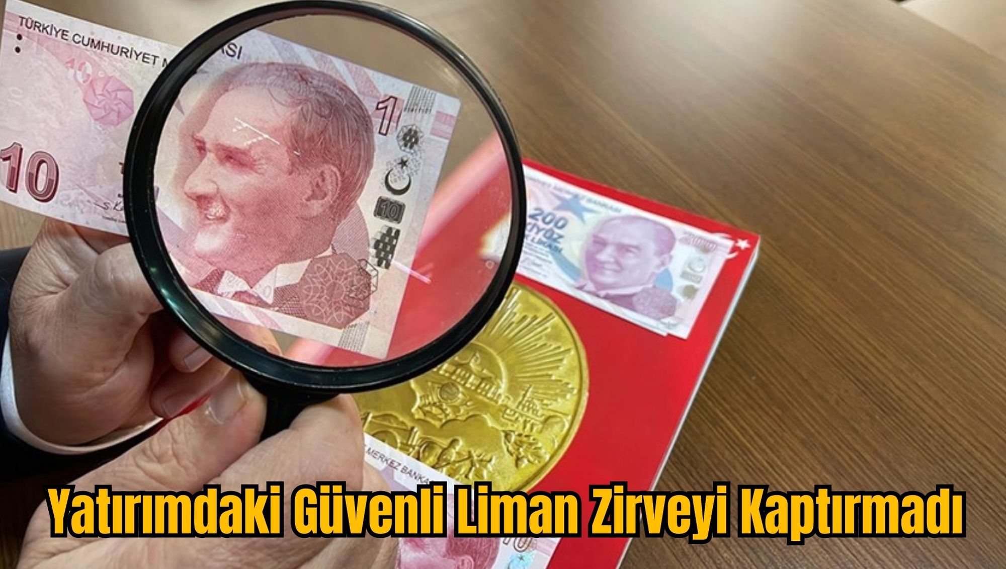 Yatırımdaki Güvenli Liman Zirveyi Kaptırmadı