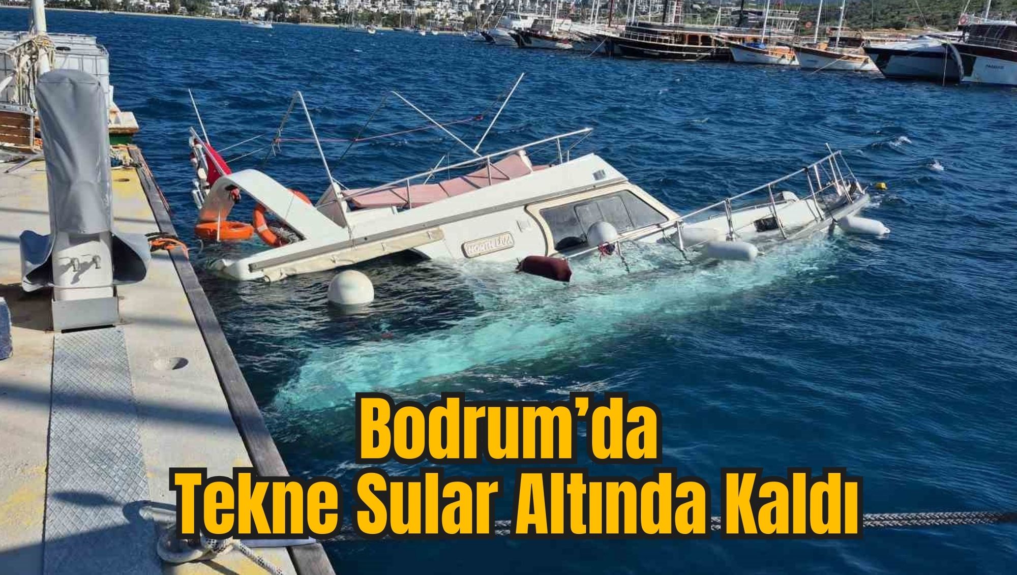 Bodrum’da Tekne Sular Altında Kaldı