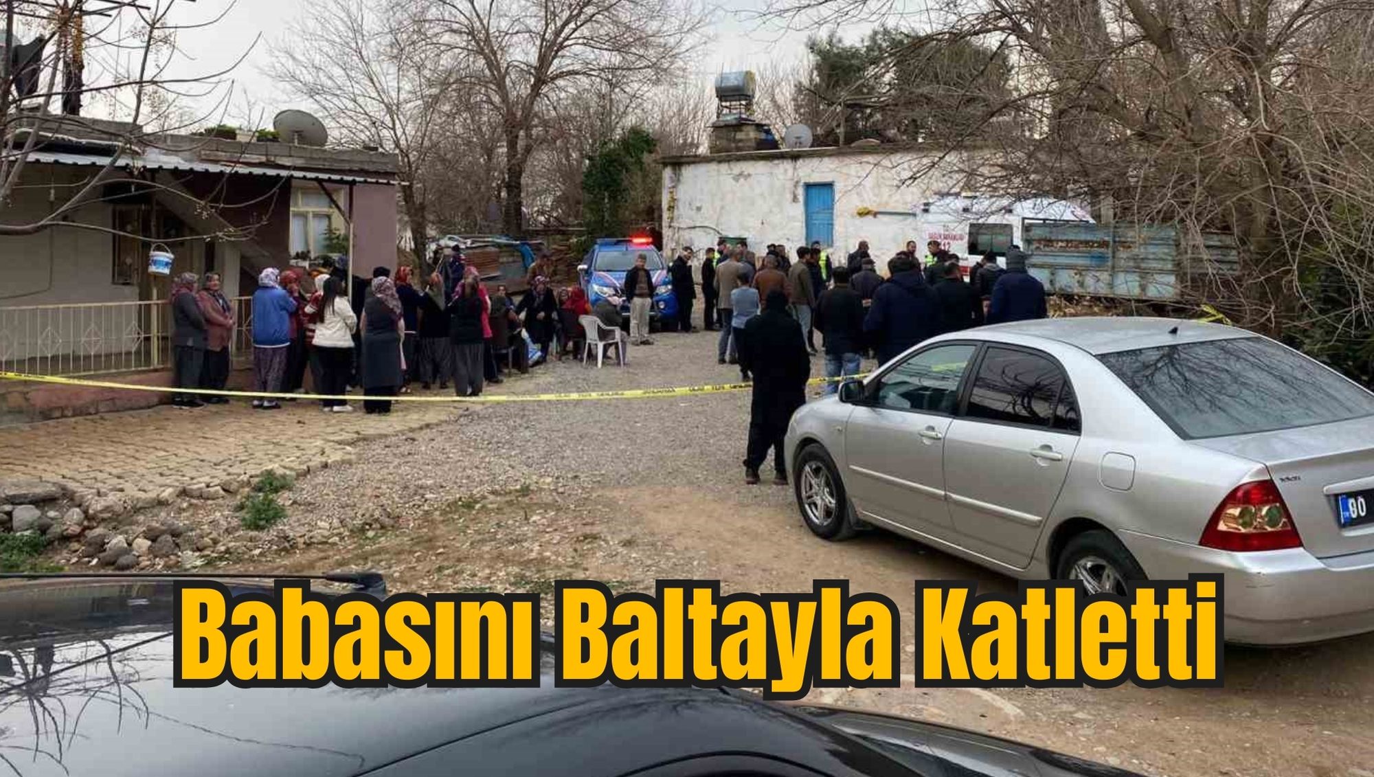 Babasını Baltayla Katletti