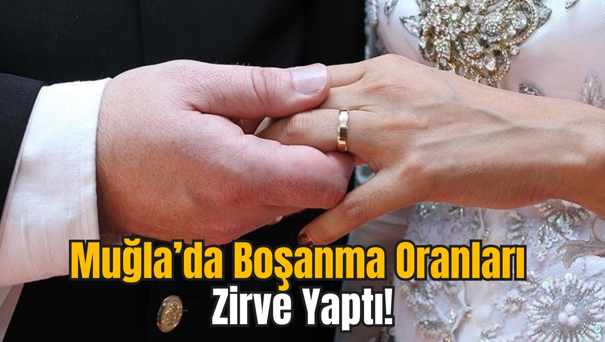Muğla’da Boşanma Oranları Zirve Yaptı!