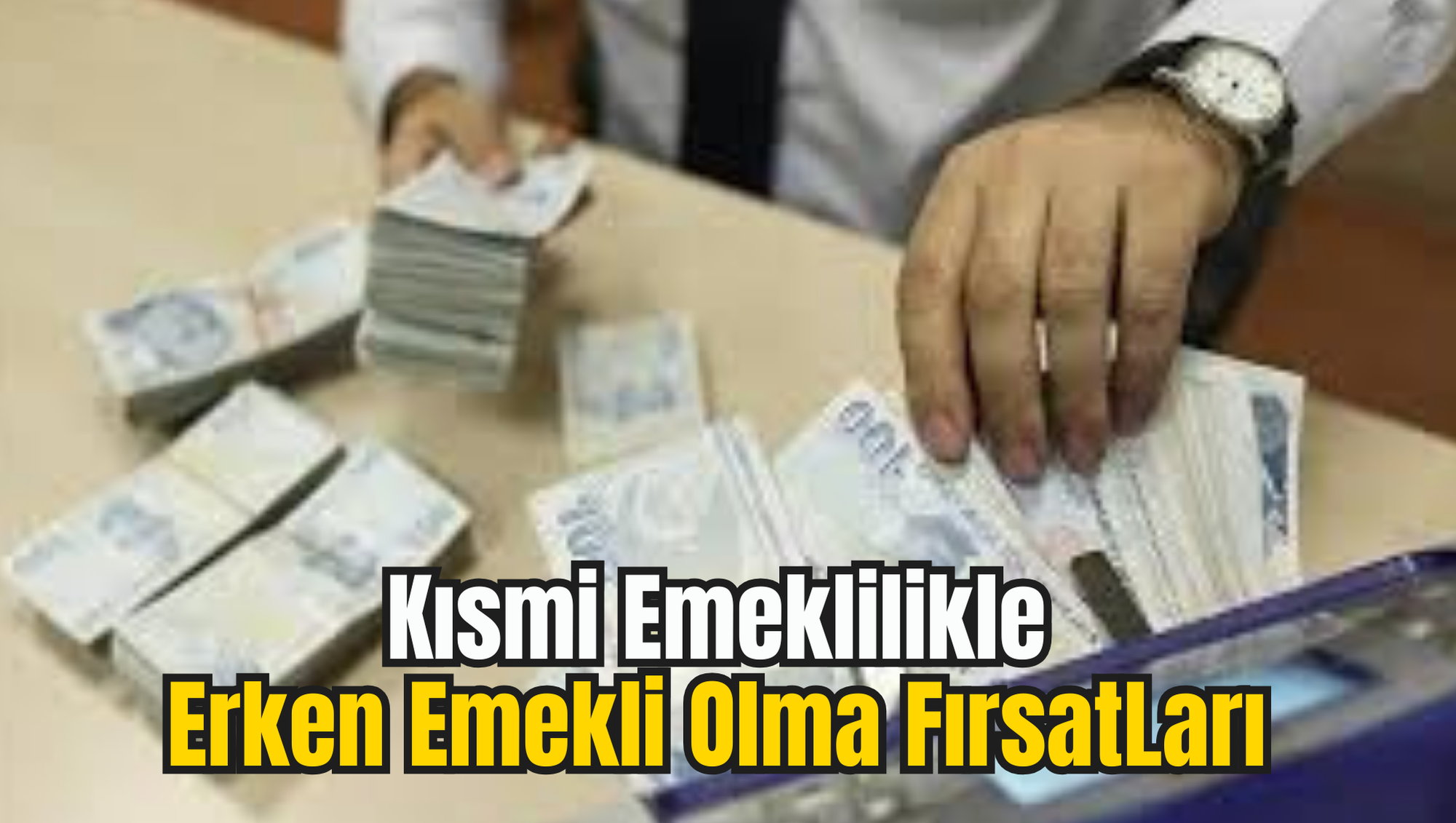 Kısmi Emeklilikle  Erken Emekli Olma Fırsatları