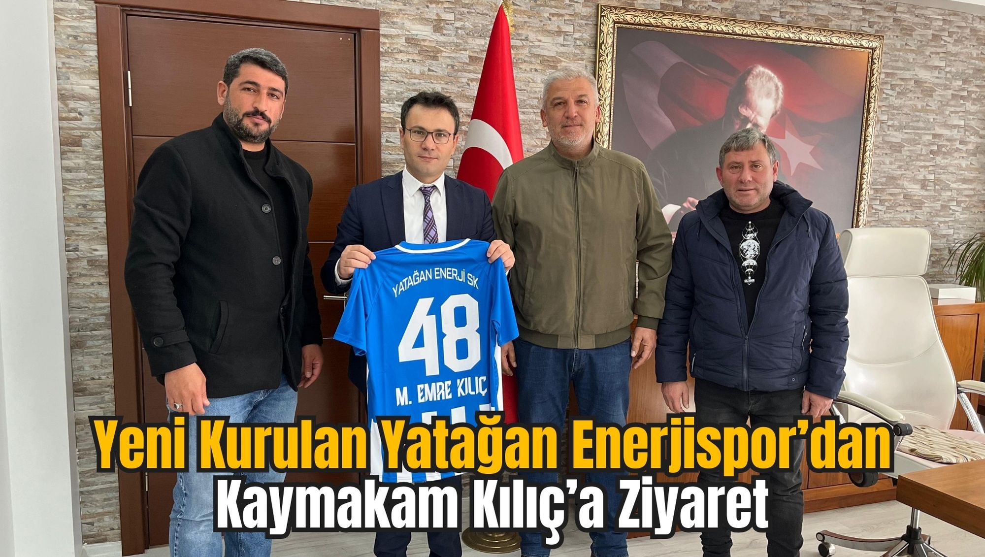 Yeni Kurulan Yatağan Enerjispor’dan Kaymakam Kılıç’a Ziyaret