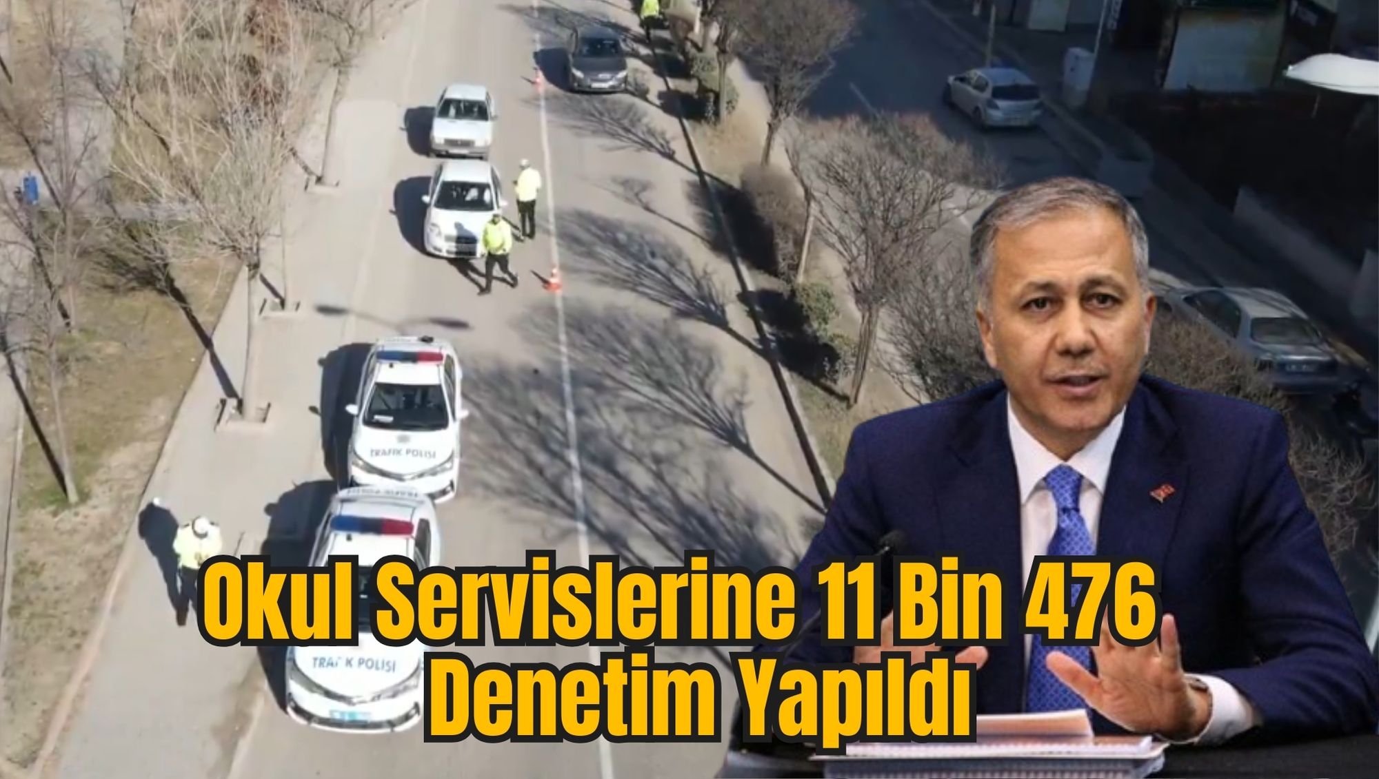 Okul Servislerine 11 Bin 476 Denetim Yapıldı