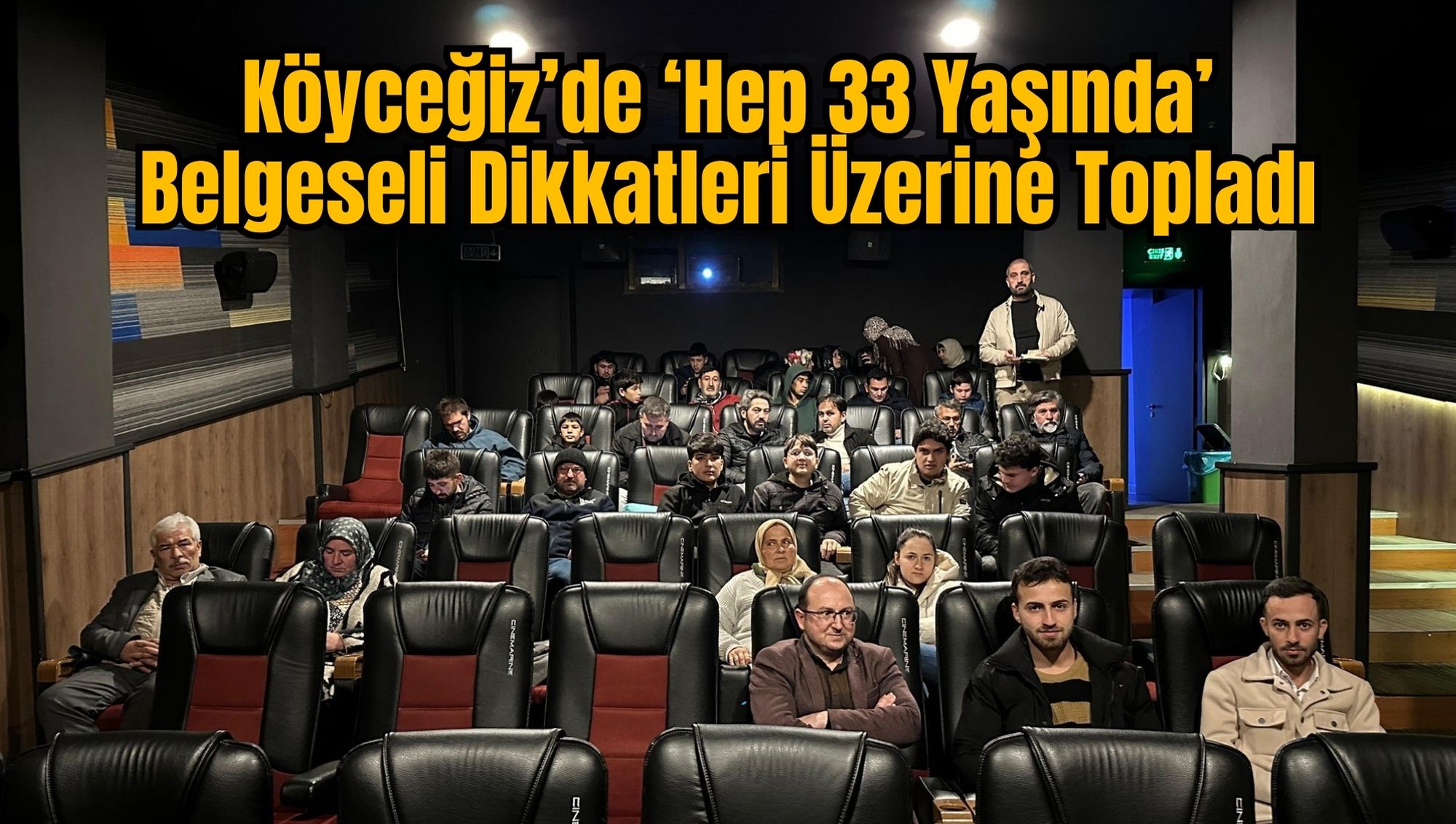 Köyceğiz’de ‘Hep 33 Yaşında’ Belgeseli Dikkatleri Üzerine Topladı