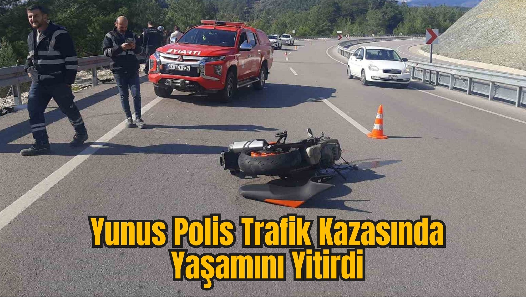 Yunus Polis Trafik Kazasında Yaşamını Yitirdi