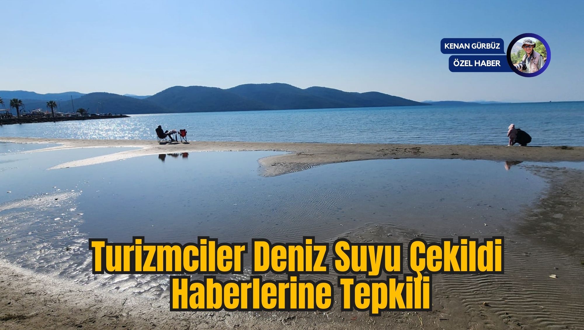 Turizmciler Deniz Suyu Çekildi Haberlerine Tepkili