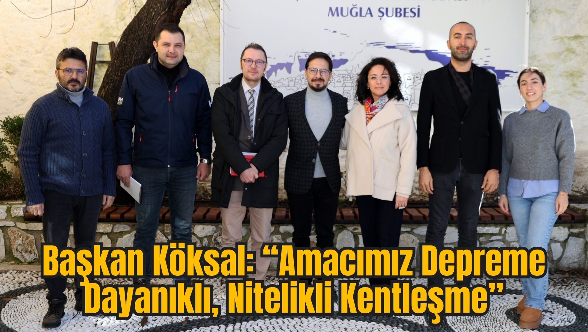 Başkan Köksal: “Amacımız Depreme Dayanıklı, Nitelikli Kentleşme”