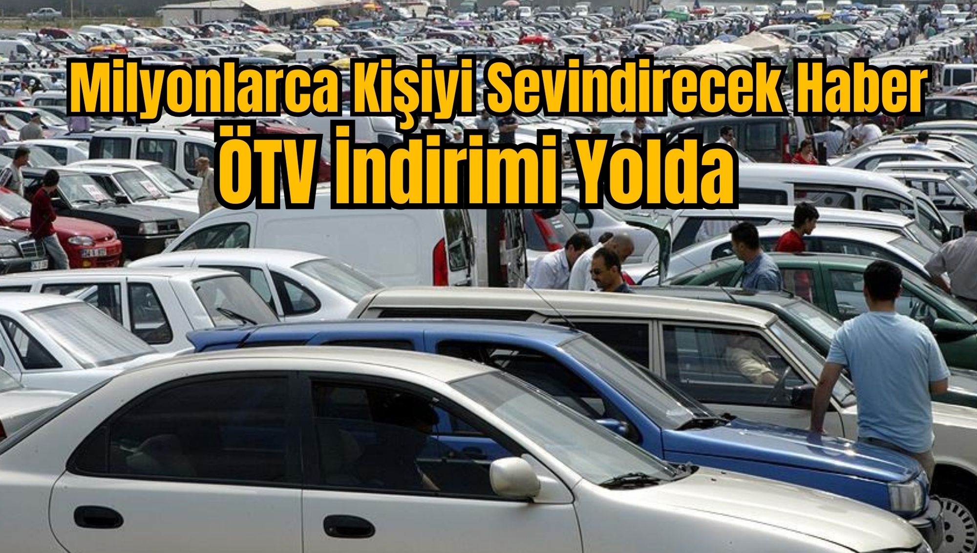 Milyonlarca Kişiyi Sevindirecek Haber: ÖTV İndirimi Yolda