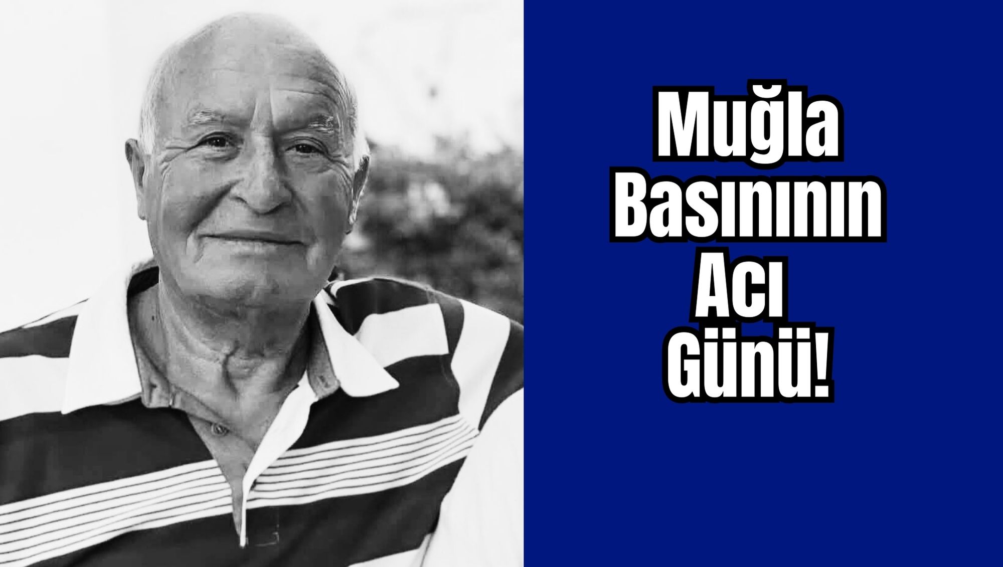 Muğla Basınının Acı Günü!