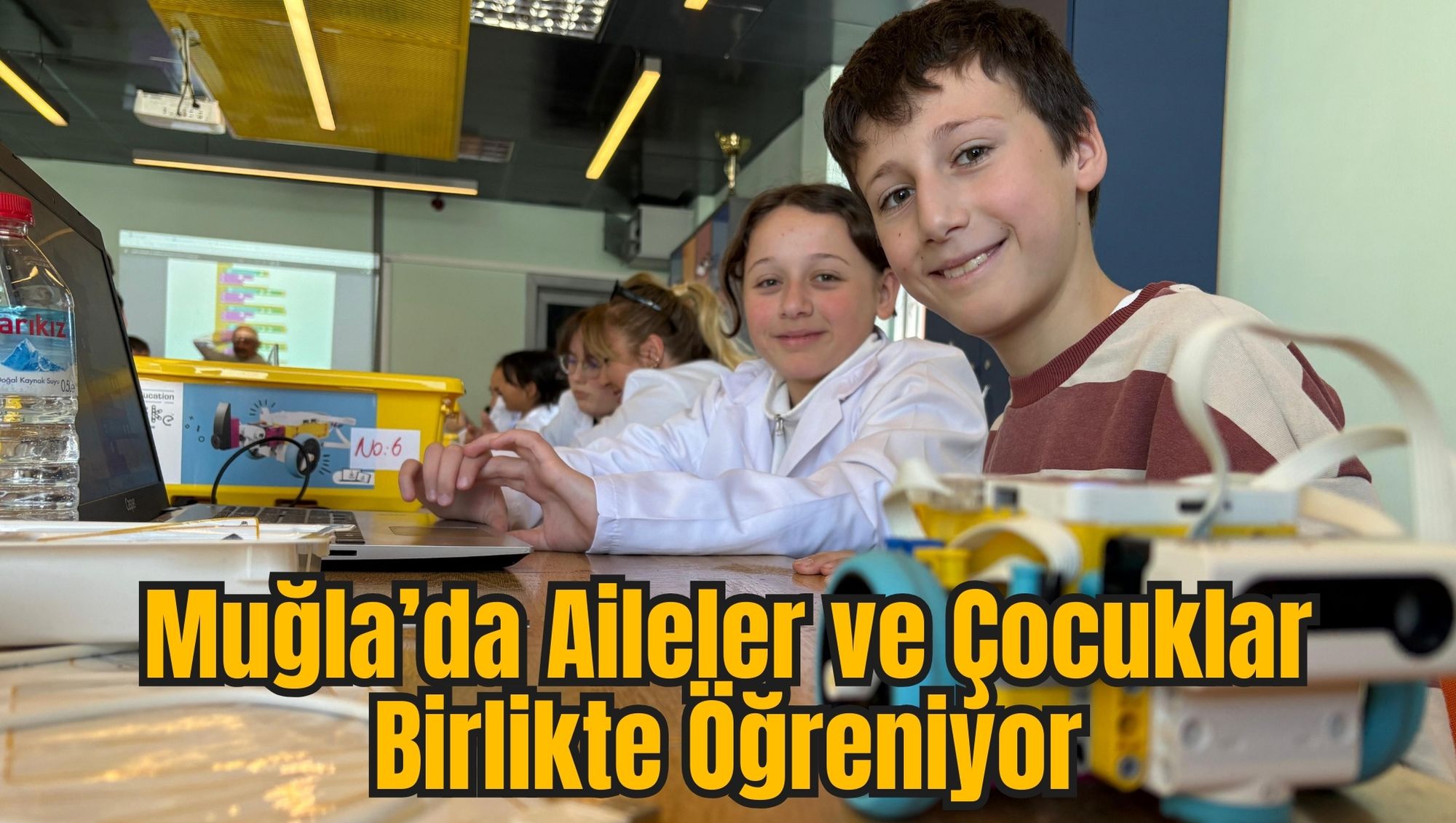 Muğla’da Aileler ve Çocuklar Birlikte Öğreniyor