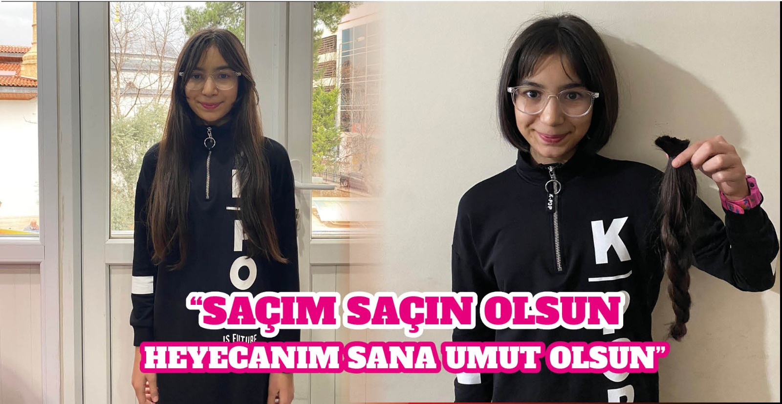 ''Saçım Saçın Olsun Heyecanım Sana Umut Olsun''