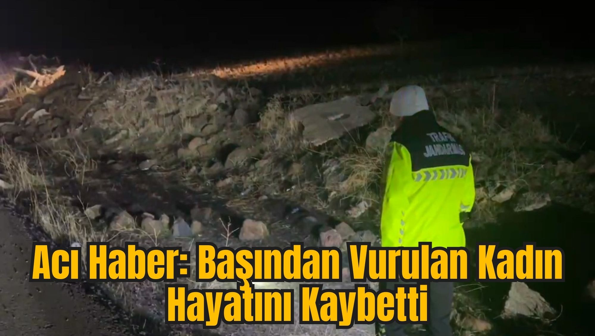 Acı Haber: Başından Vurulan Kadın Hayatını Kaybetti