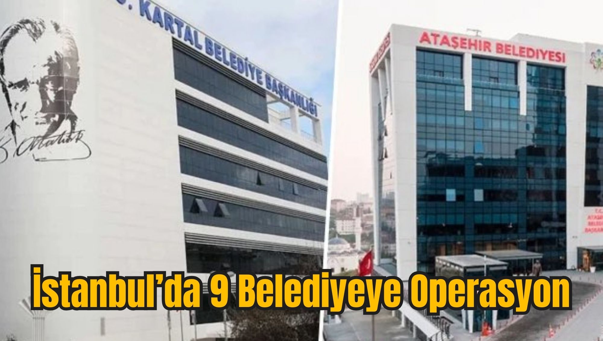 İstanbul’da 9 Belediyeye Operasyon