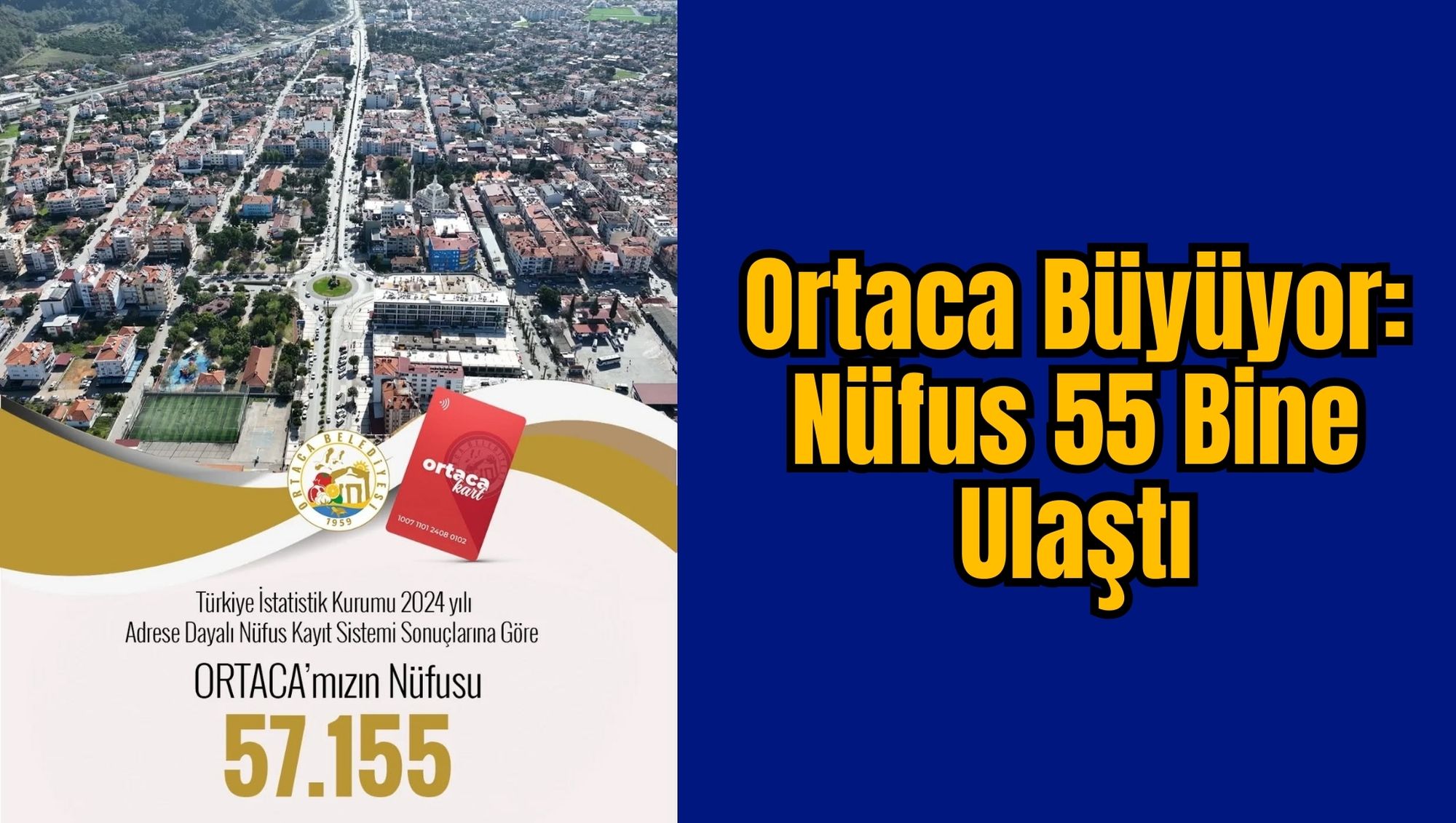 Ortaca Büyüyor: Nüfus 55 Bine Ulaştı
