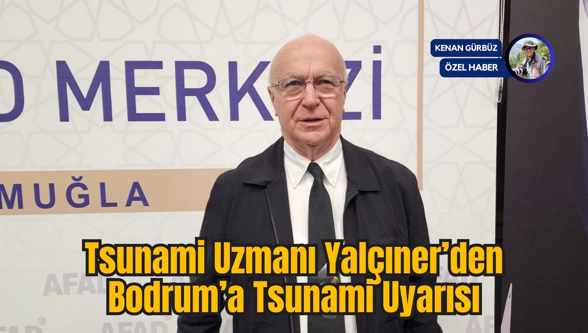 Tsunami Uzmanı Yalçıner’den Bodrum’a Tsunami Uyarısı