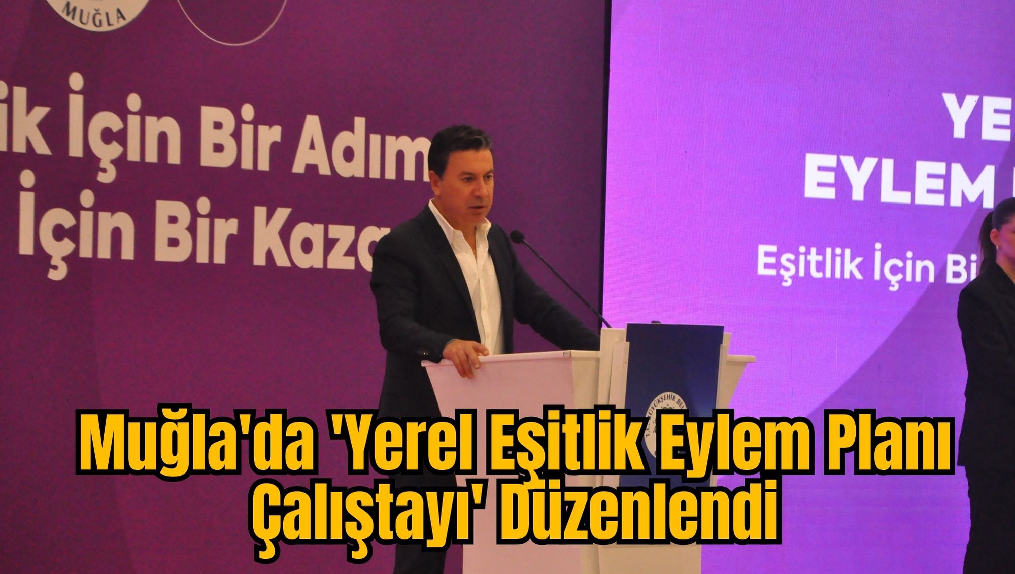 Muğla'da 'Yerel Eşitlik Eylem Planı Çalıştayı' Düzenlendi