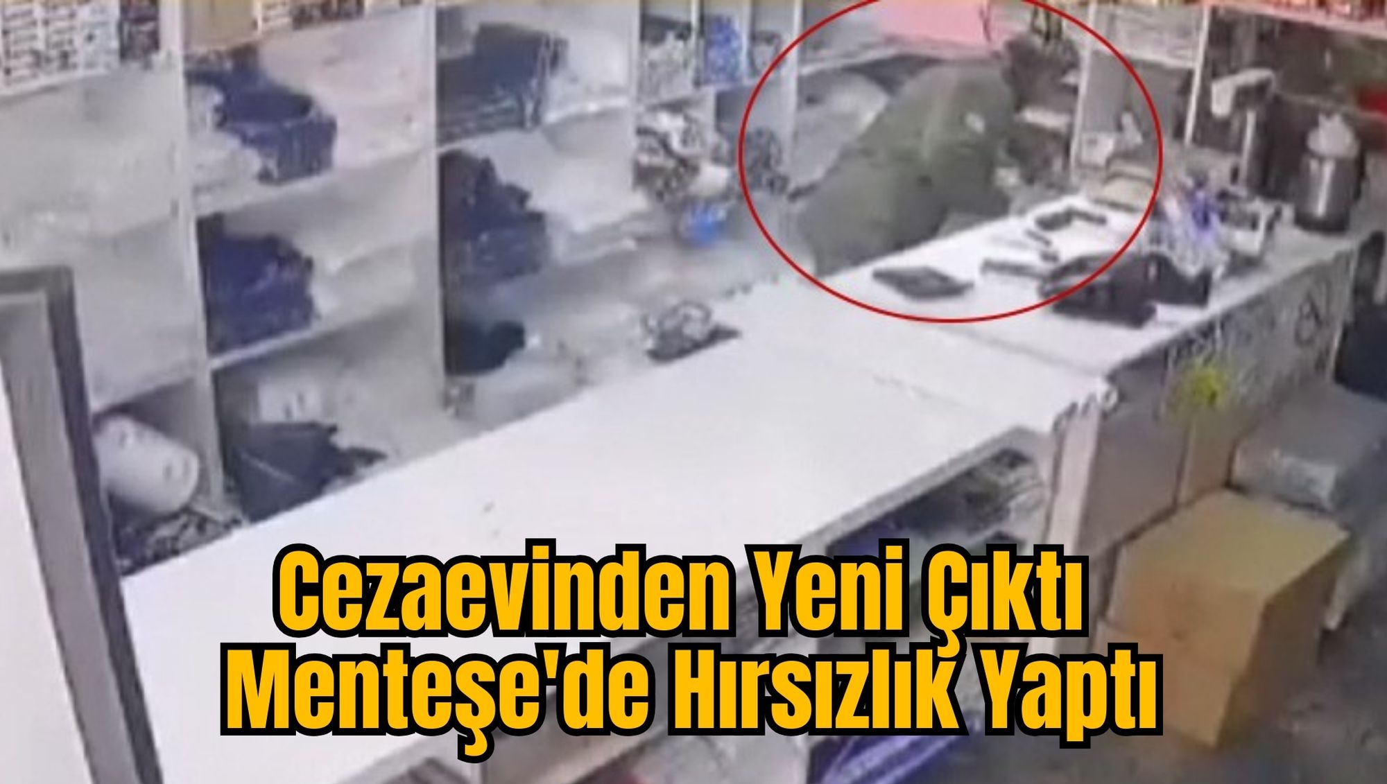 Cezaevinden Yeni Çıktı Menteşe'de Hırsızlık Yaptı