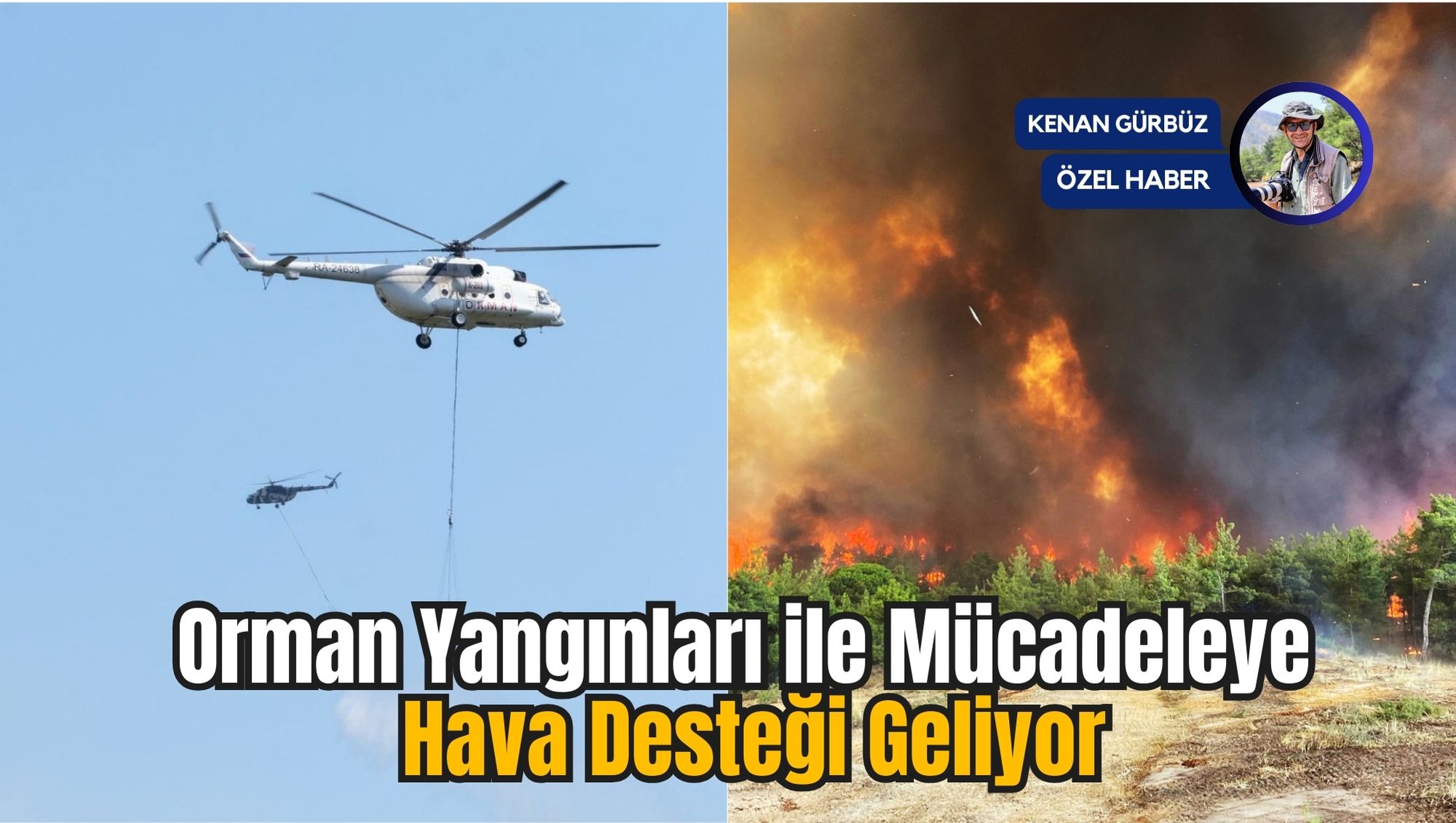 Orman Yangınları ile Mücadeleye Hava Desteği Geliyor