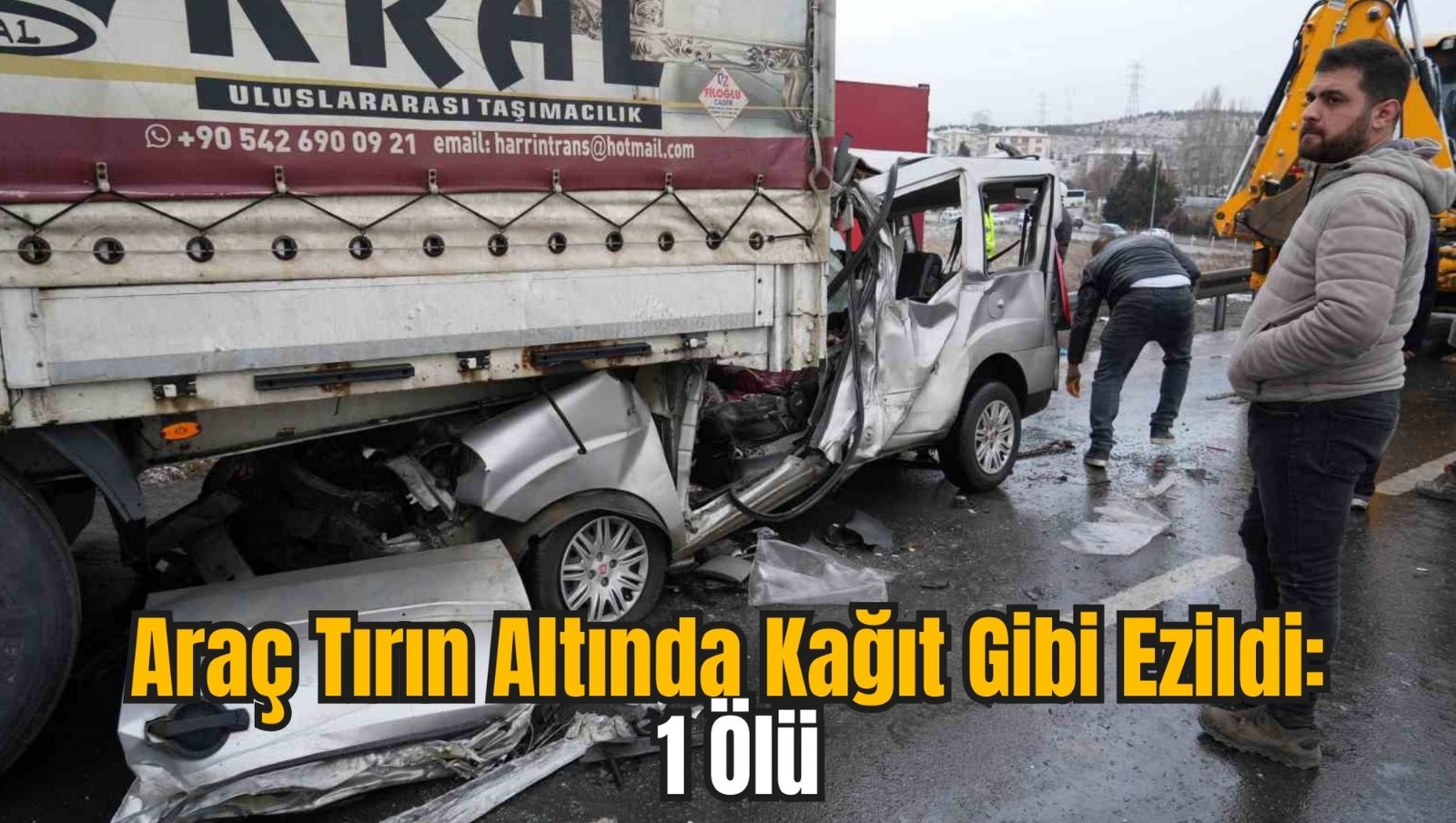 Araç Tırın Altında Kağıt Gibi Ezildi: 1 Ölü