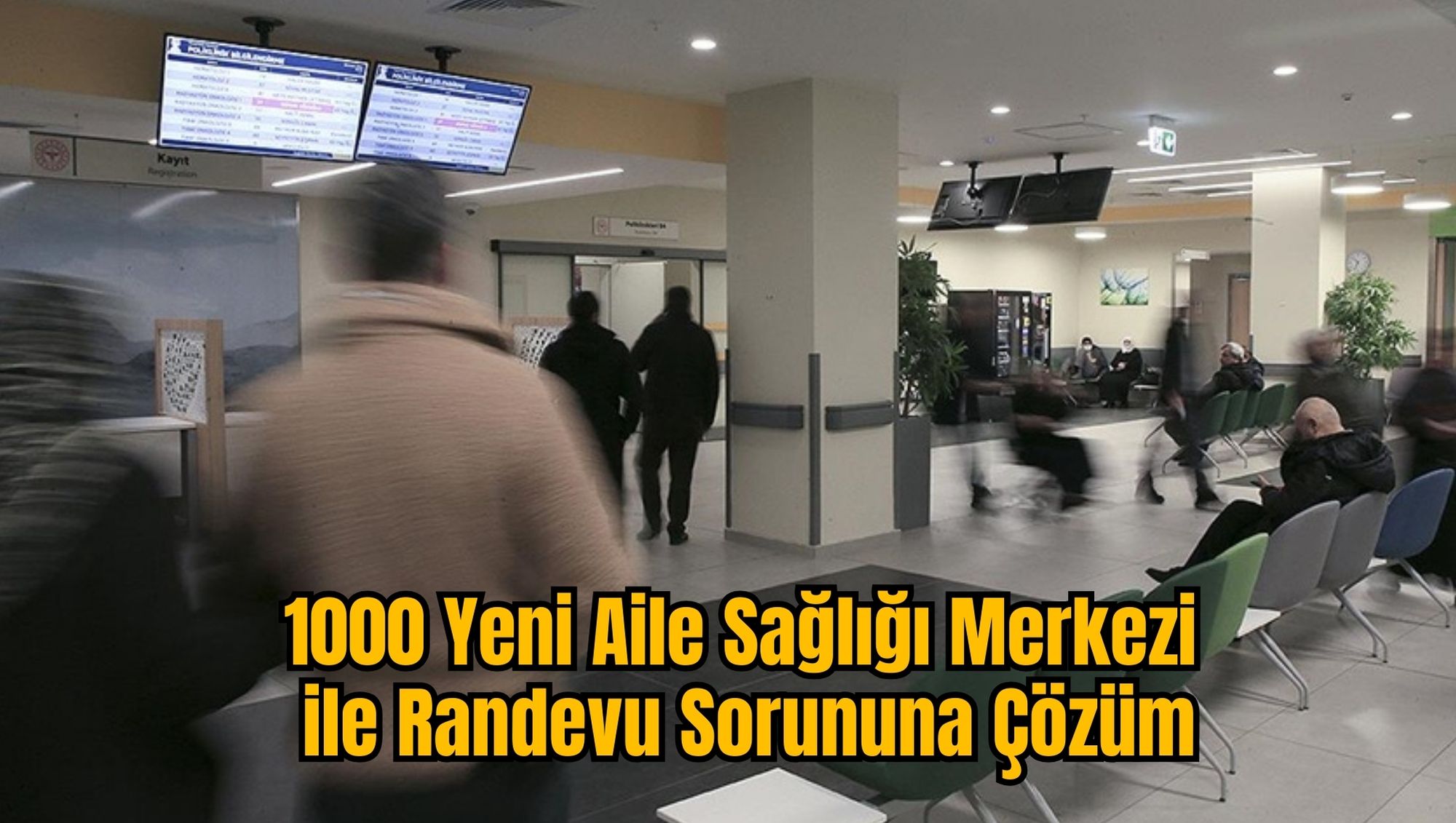 1000 Yeni Aile Sağlığı Merkezi ile Randevu Sorununa Çözüm