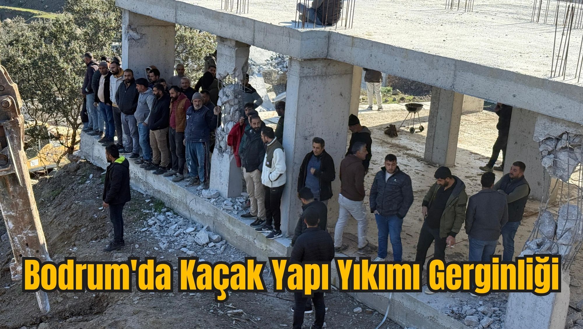 Bodrum'da Kaçak Yapı Yıkımı Gerginliği