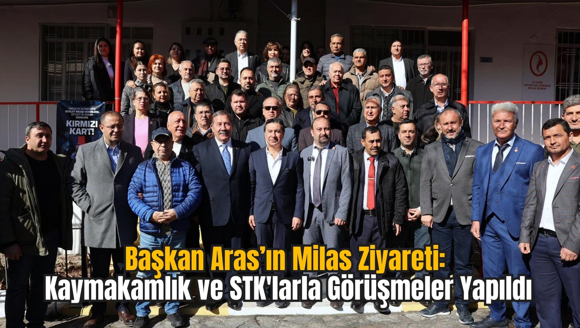 Başkan Aras’ın Milas Ziyareti: Kaymakamlık ve STK'larla Görüşmeler Yapıldı
