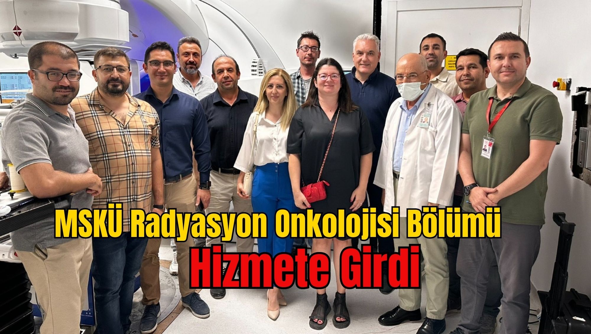 MSKÜ Radyasyon Onkolojisi Bölümü Hizmete Girdi