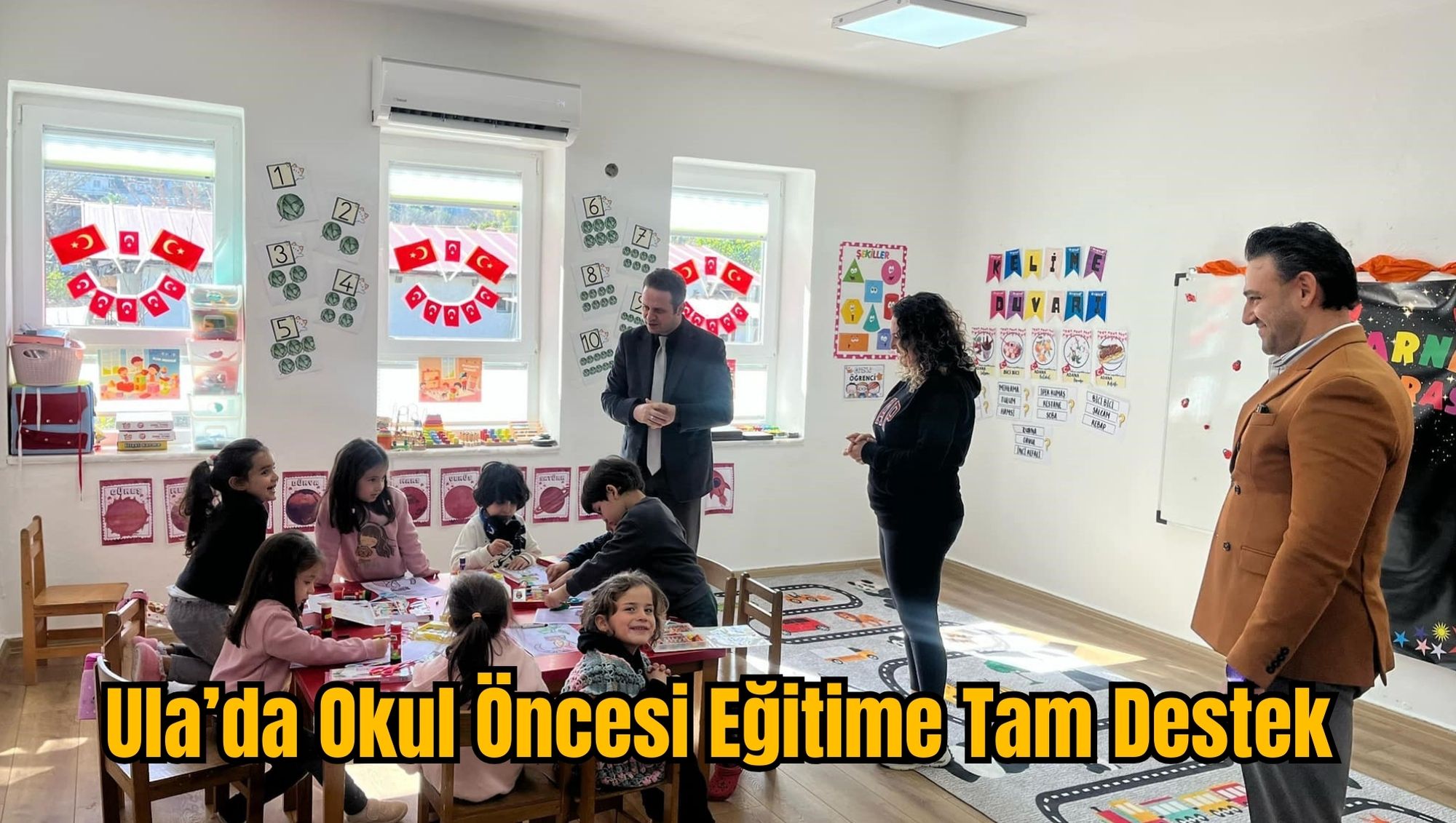Ula’da Okul Öncesi Eğitime Tam Destek