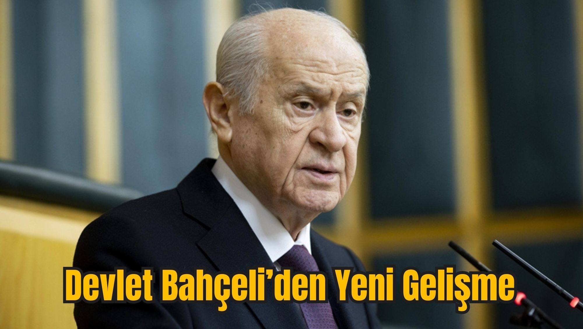 Devlet Bahçeli’den Yeni Gelişme