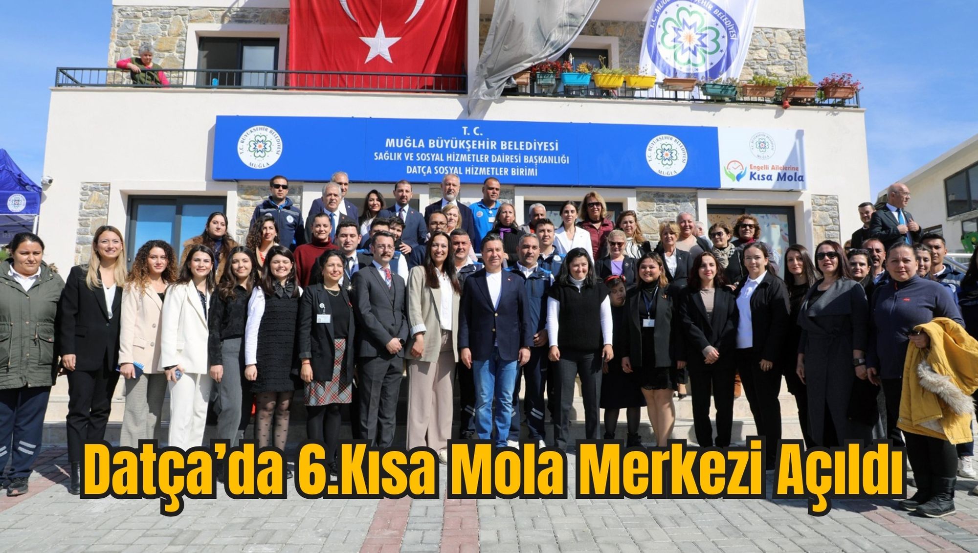 Datça’da 6.Kısa Mola Merkezi Açıldı
