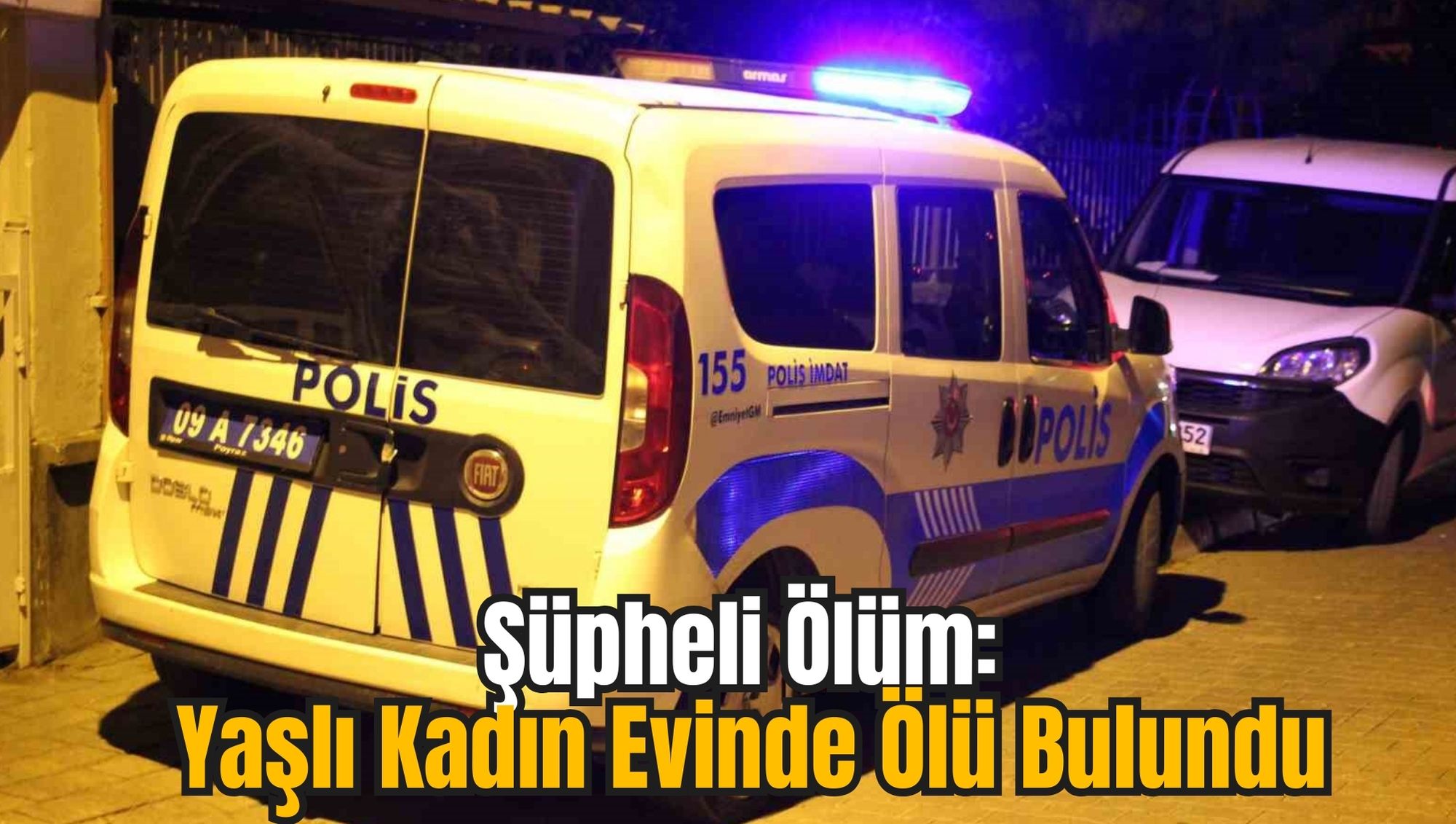 Şüpheli Ölüm: Yaşlı Kadın Evinde Ölü Bulundu
