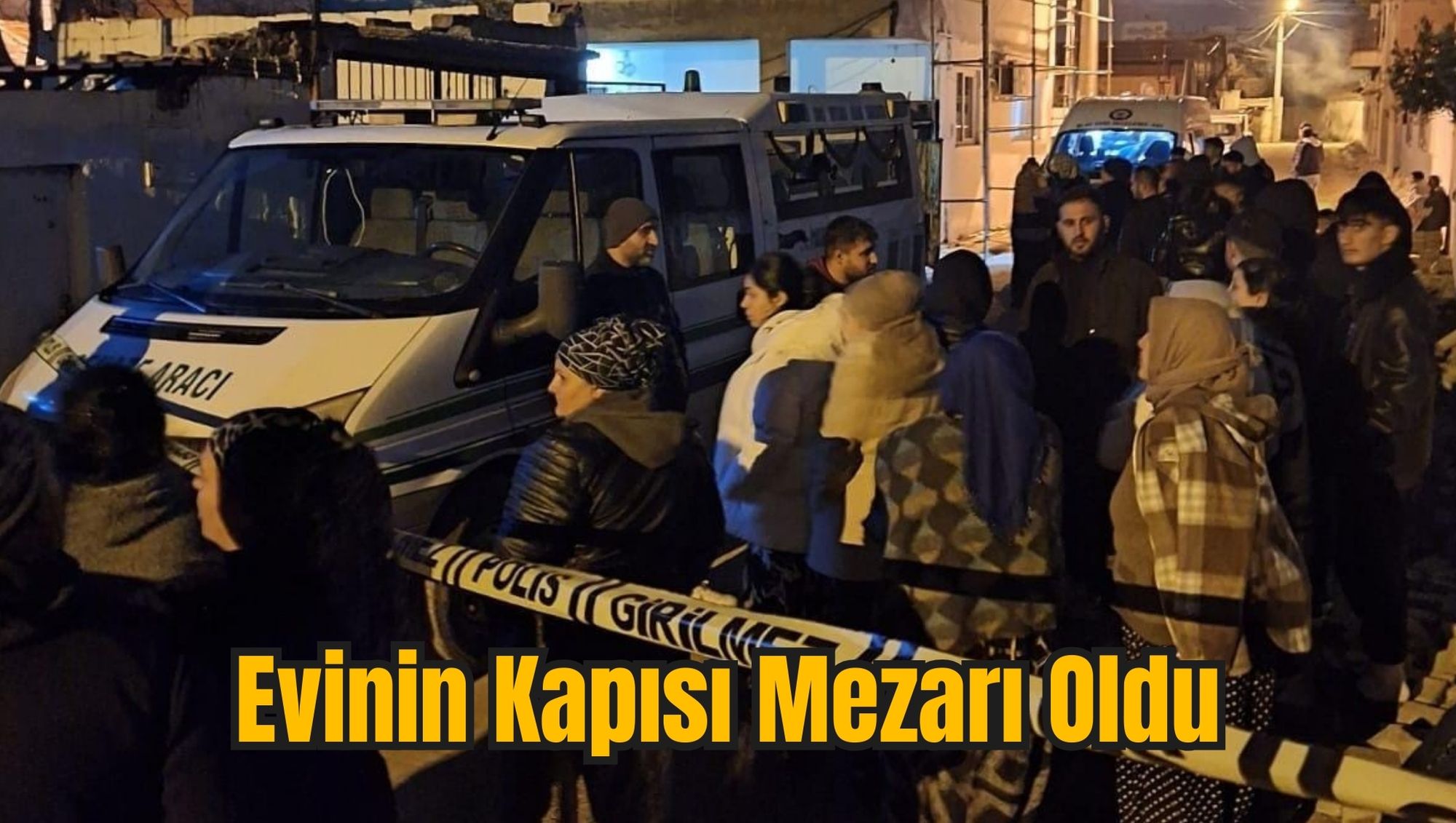 Evinin Kapısı Mezarı Oldu