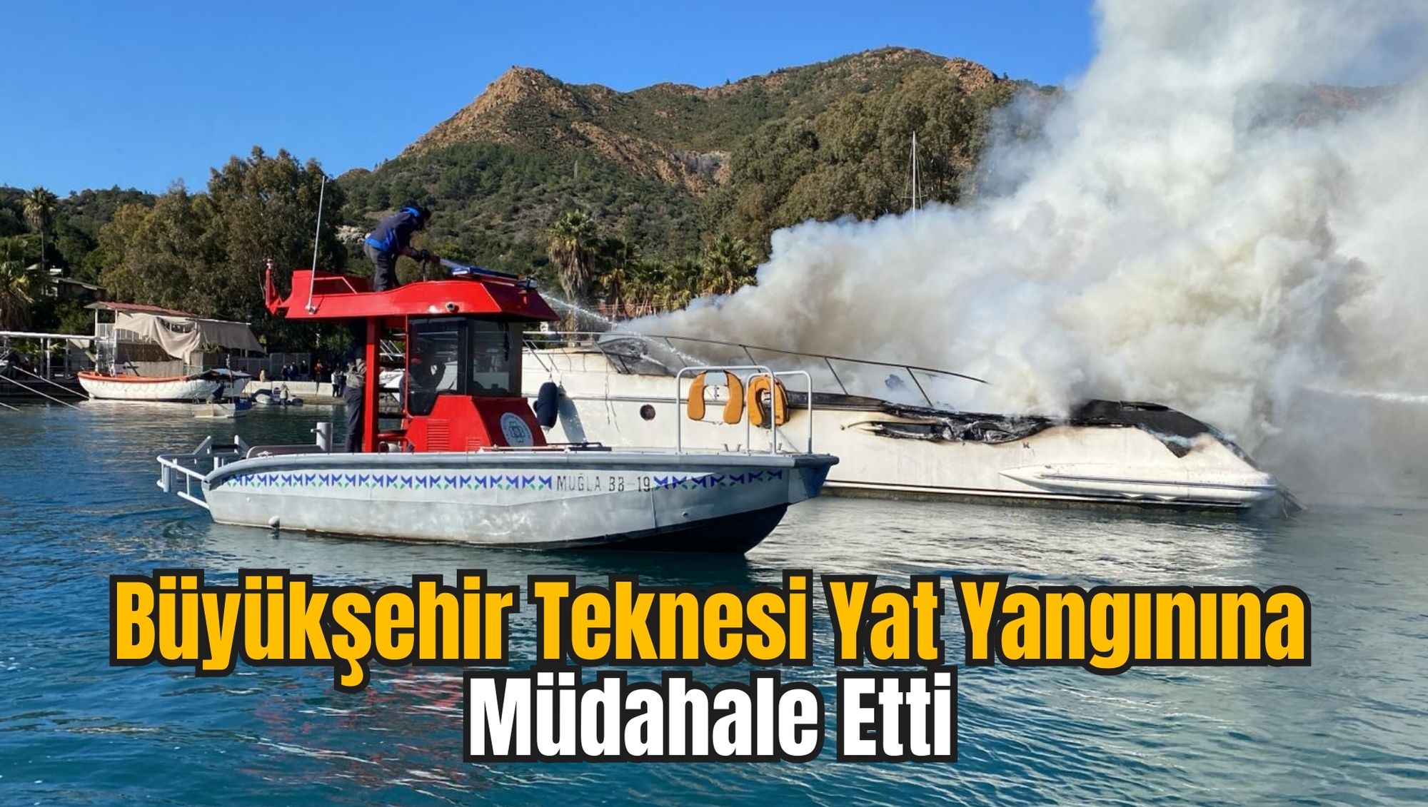 Büyükşehir Teknesi Yat Yangınına Müdahale Etti