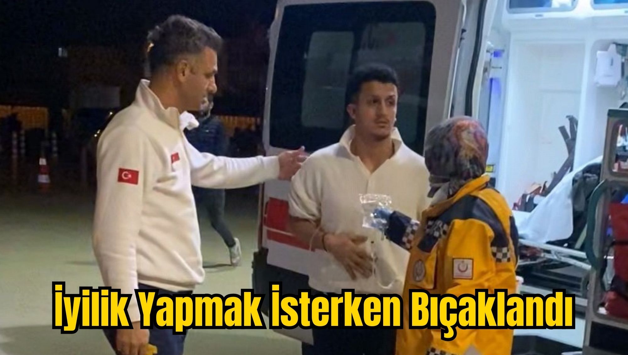 İyilik Yapmak İsterken Bıçaklandı