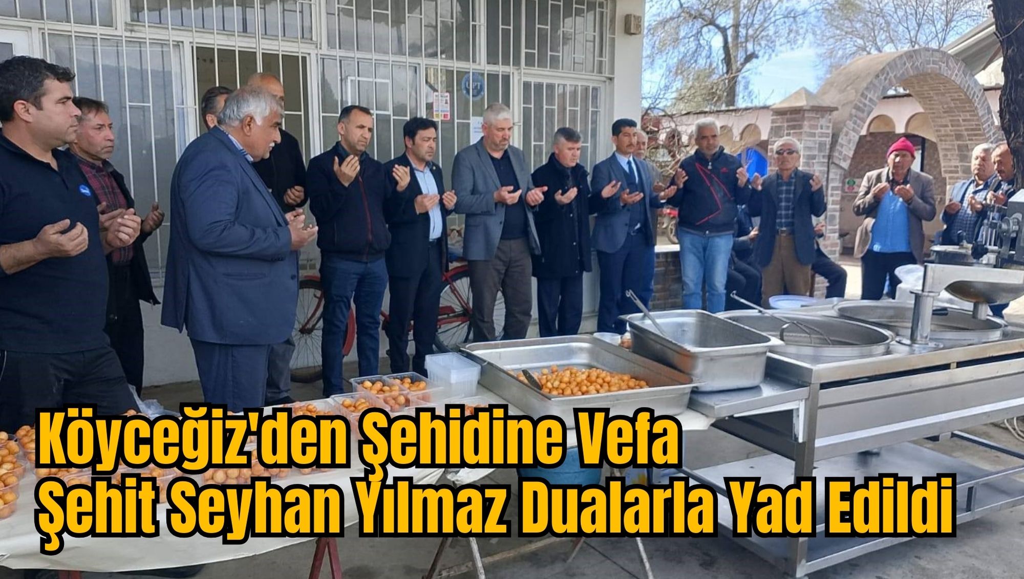 Köyceğiz'den Şehidine Vefa: Şehit Seyhan Yılmaz Dualarla Yad Edildi