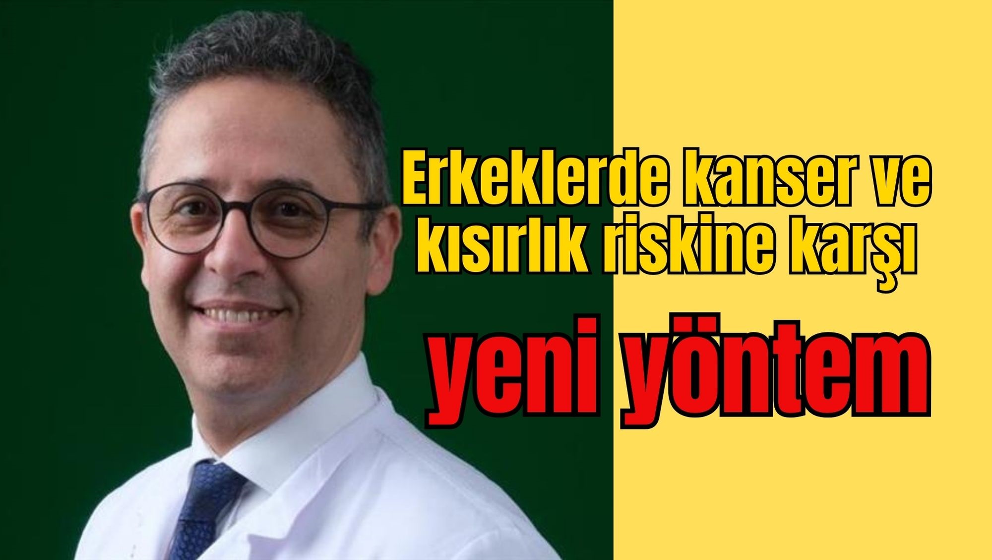 Erkeklerde kanser ve kısırlık riskine karşı yeni yöntem