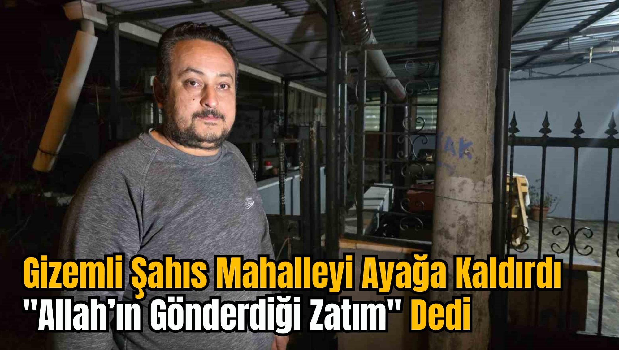 Gizemli Şahıs Mahalleyi Ayağa Kaldırdı: 