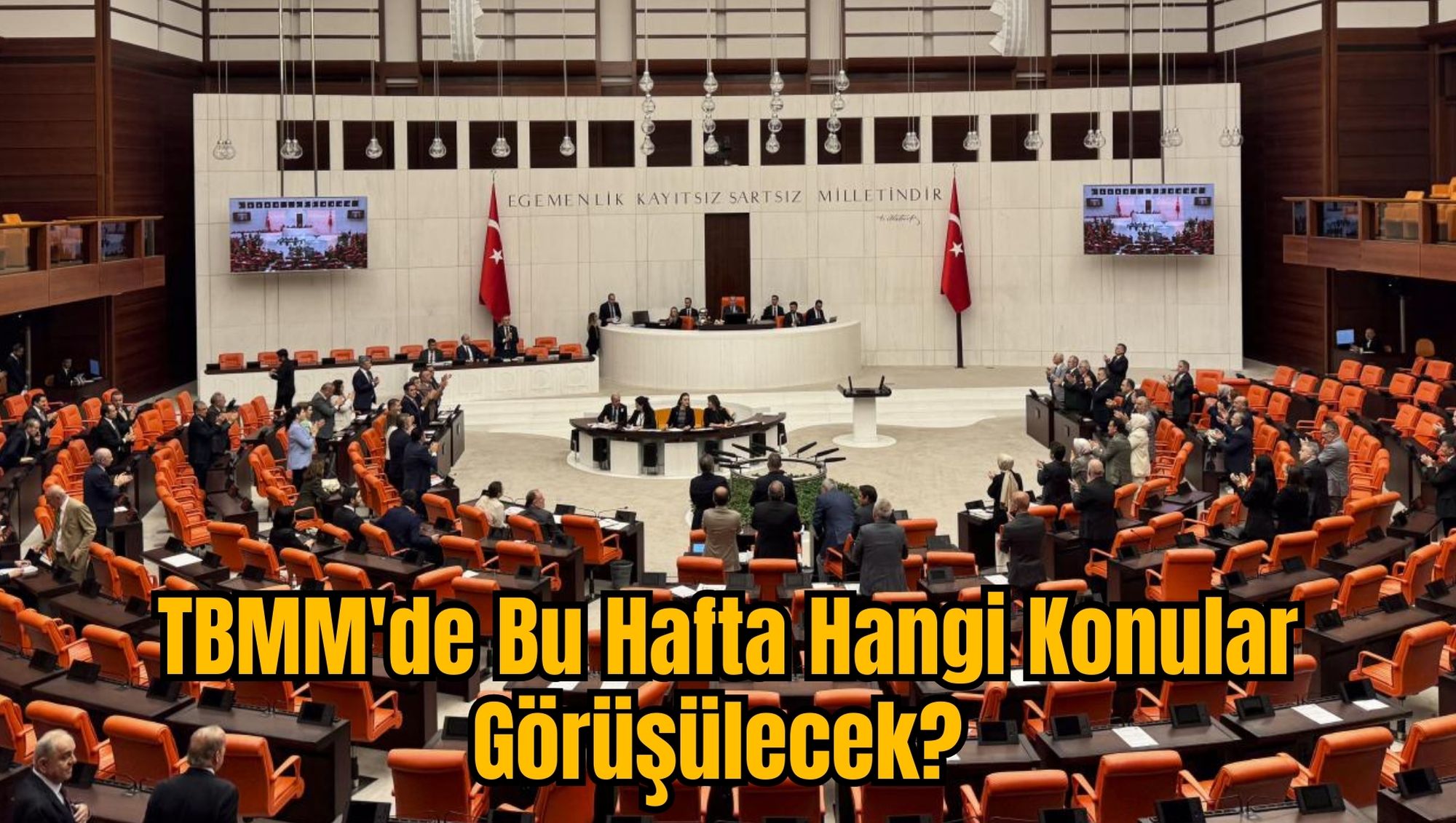 TBMM'de Bu Hafta Hangi Konular Görüşülecek?