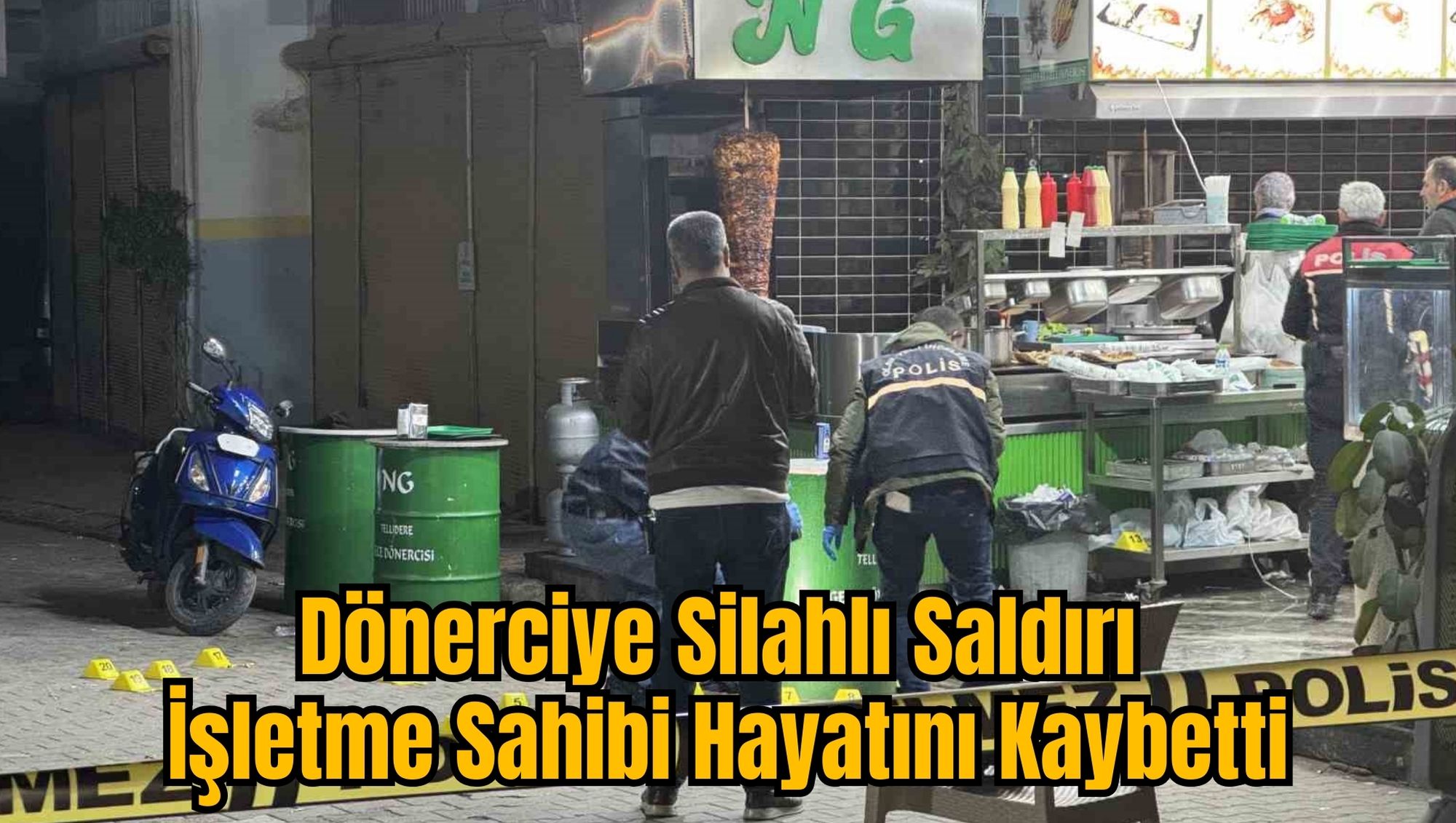 Dönerciye Silahlı Saldırı: İşletme Sahibi Hayatını Kaybetti