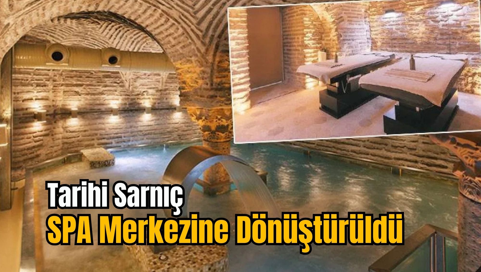 Tarihi Sarnıç, SPA Merkezine Dönüştürüldü