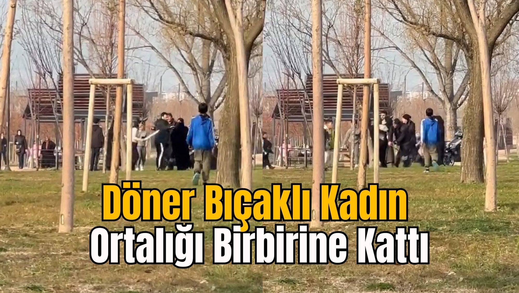 Döner Bıçaklı Kadın Ortalığı Birbirine Kattı