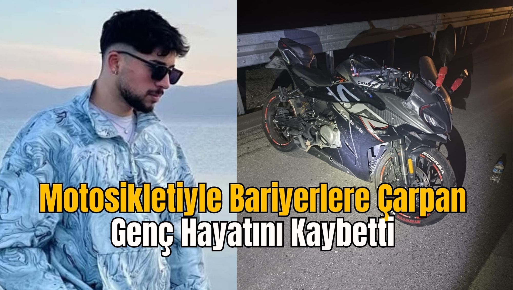 Motosikletiyle Bariyerlere Çarpan Genç Hayatını Kaybetti