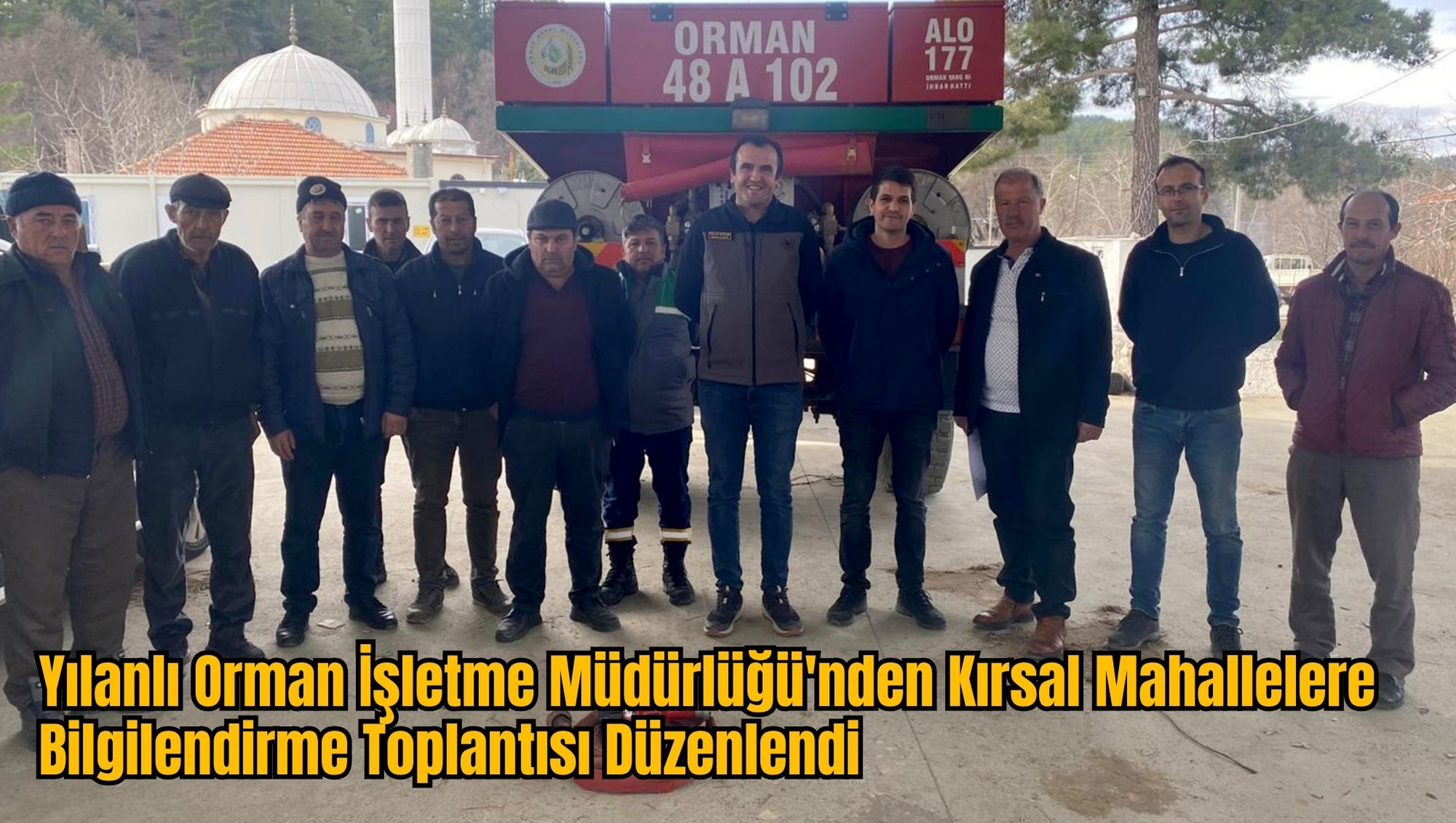 Yılanlı Orman İşletme Müdürlüğü'nden Kırsal Mahallelere Bilgilendirme Toplantısı Düzenlendi