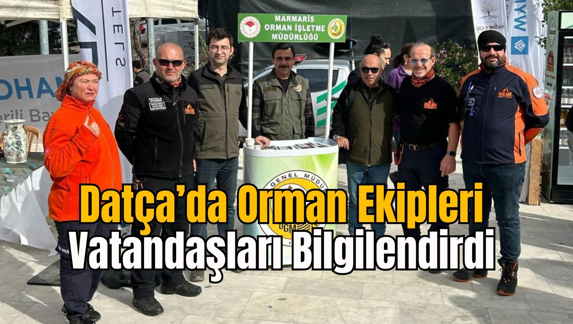 Datça’da Orman Ekipleri Vatandaşları Bilgilendirdi