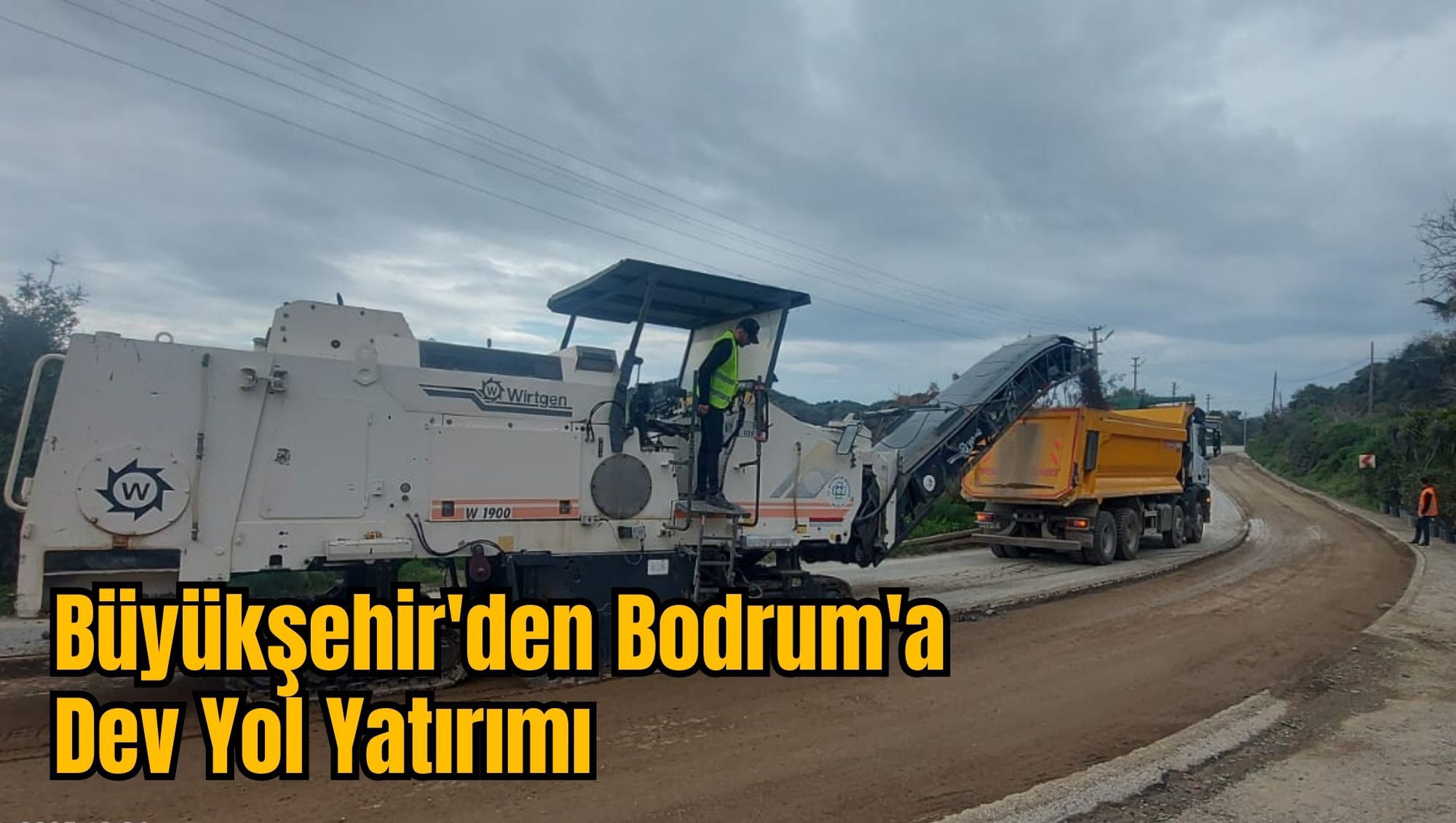 Büyükşehir'den Bodrum'a Dev Yol Yatırımı
