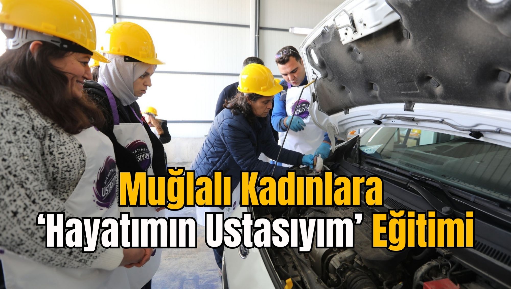 Muğlalı Kadınlara ‘Hayatımın Ustasıyım’ Eğitimi